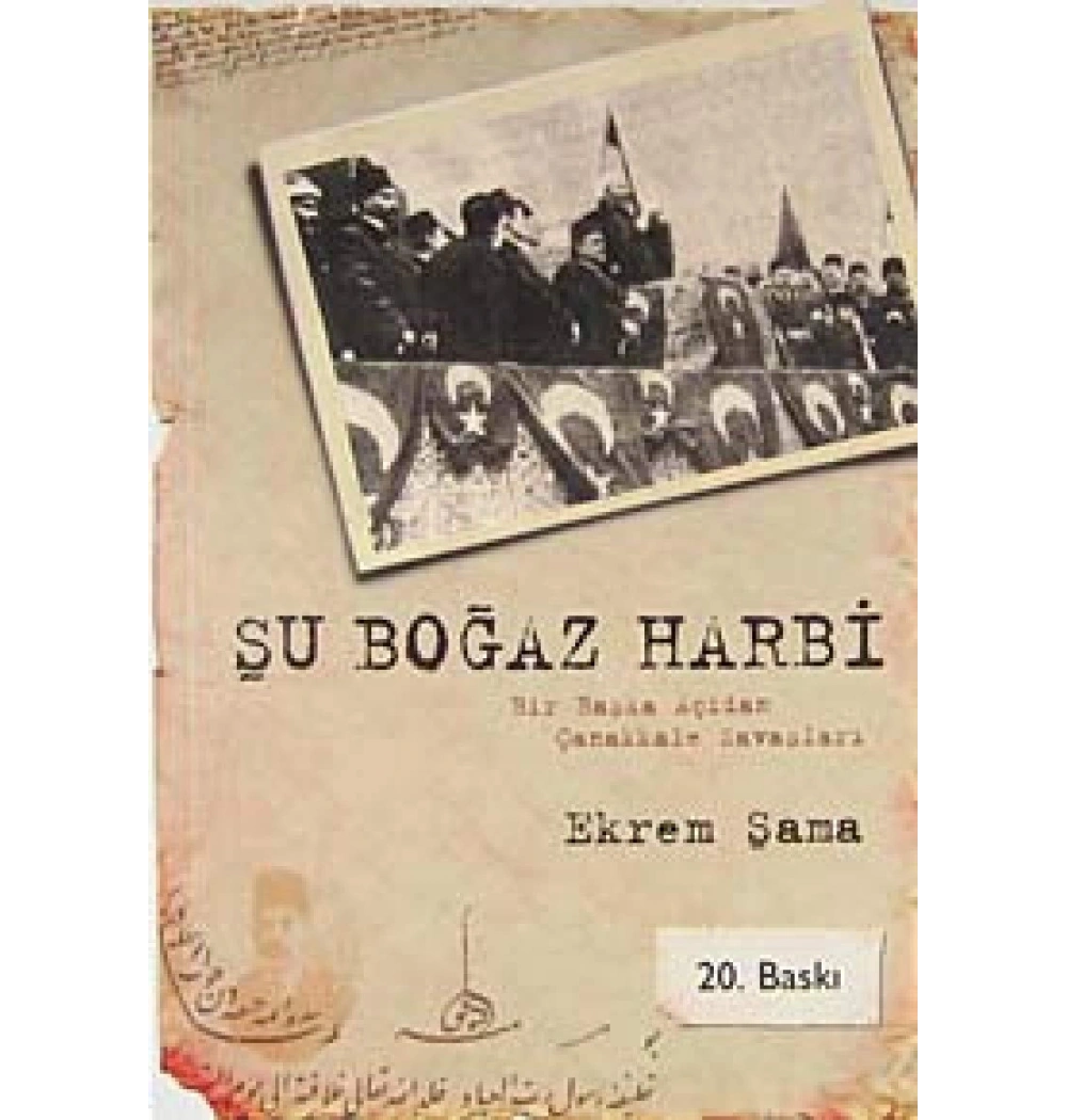 Şu Boğaz Harbi Nedir - Ekrem Şama - Gonca Yay.