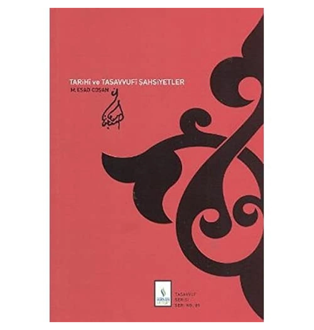 Tarihi Ve Tasavvufi Şahsiyetler Esad Coşan Server