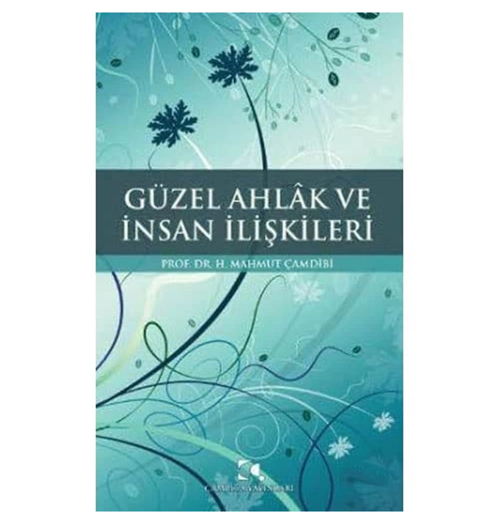 Güzel Ahlak Ve İnsan İlişkileri  Çamlıca