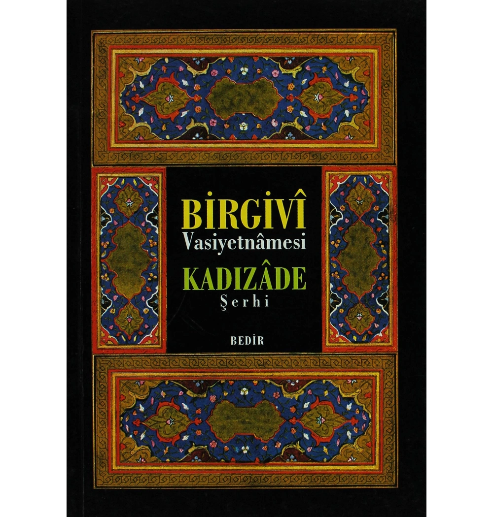 Birgivi Vasiyetnamesi Kadızade Şerhi Bedir Yayınevi