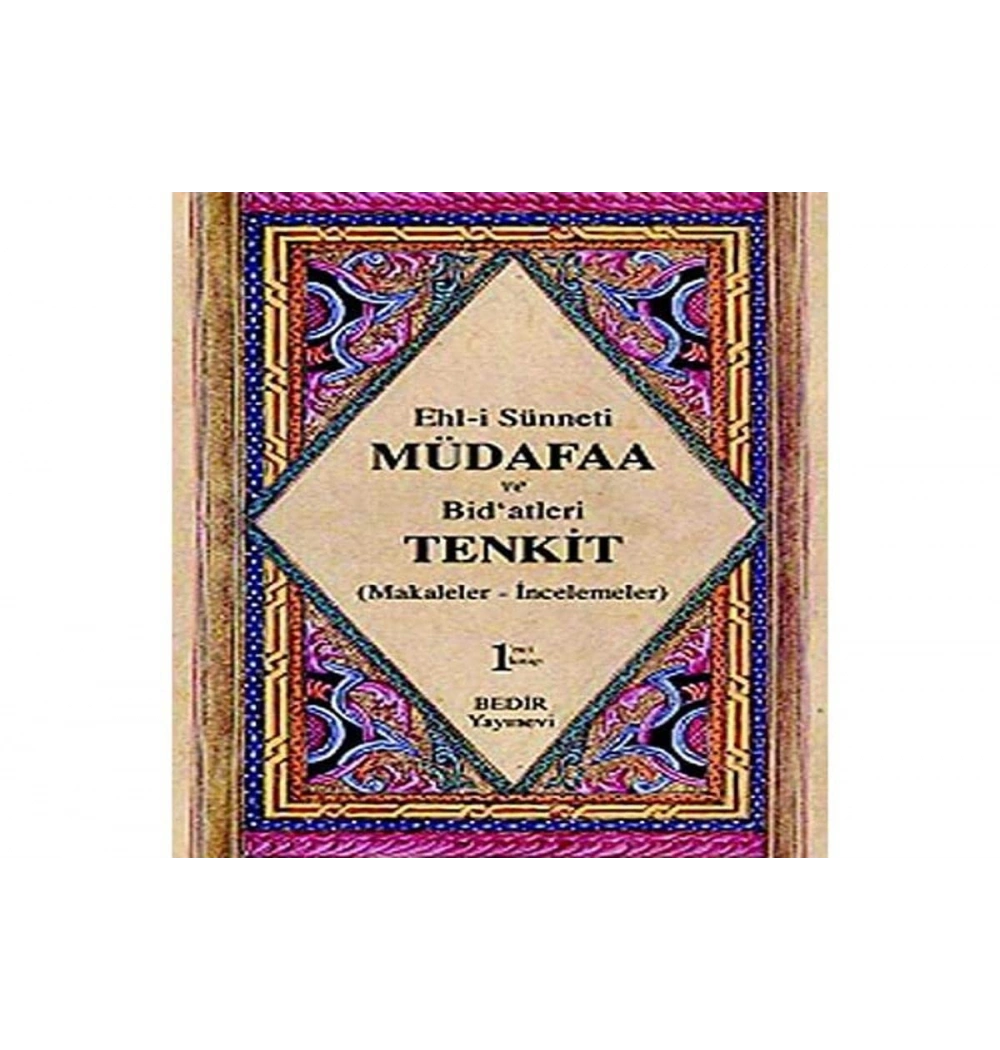 Ehli Sünneti Müdafaa Bidatleri Tenkid 1.Cilt