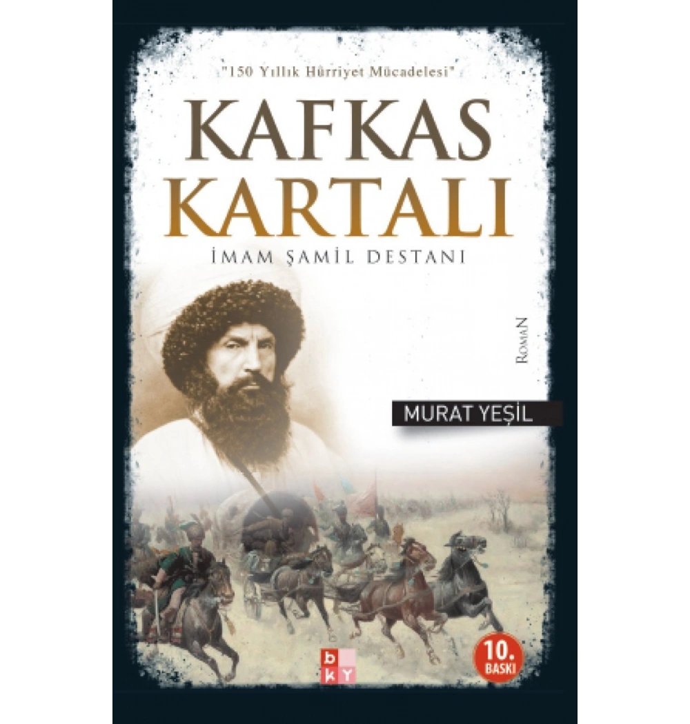 Kafkas Kartalı İmam Şamil Destanı Babıali Yayın Bky