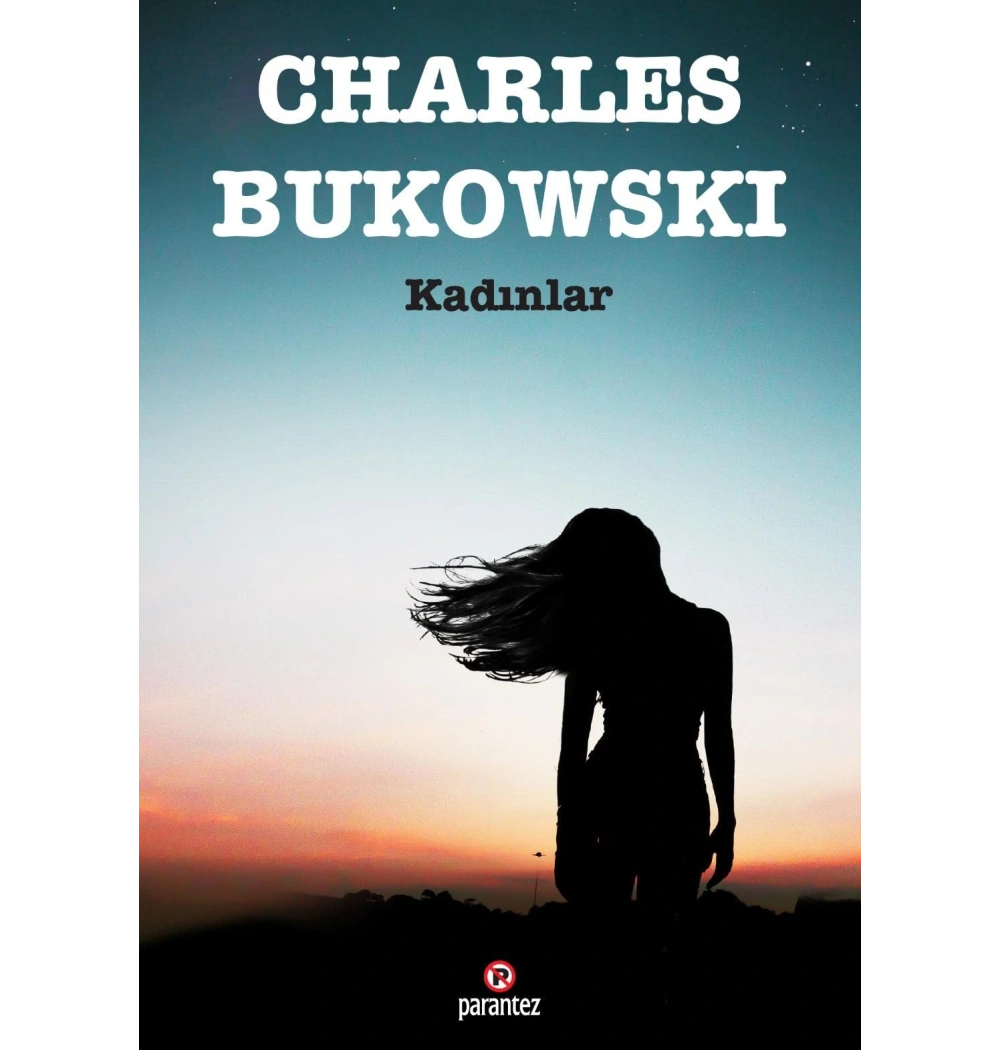 Kadinlar Charles Bukowski Parantez