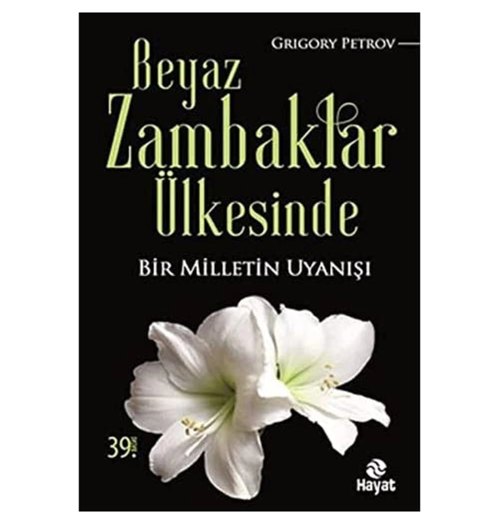 Beyaz Zambaklar Ülkesinde (Bir Mil.Uyanışı) Hayat