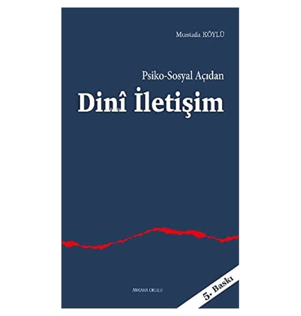 Psi̇Ko Sosyal Açidan Di̇Ni̇ İleti̇Şi̇M-Mustafa Köylü-Ankara Okulu