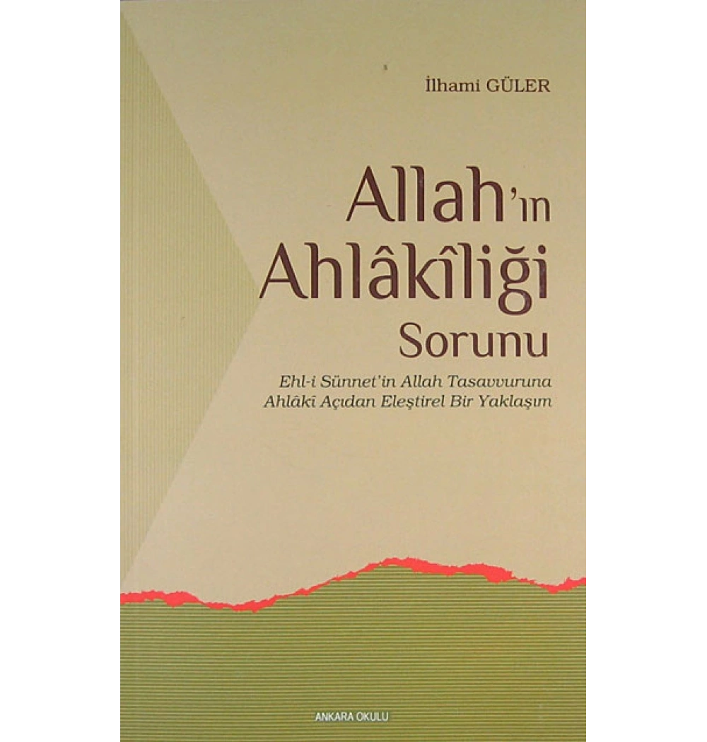 Allahin Ahlâkî̇Li̇Ği̇ Sorunu İlhami̇ Güler Ankara Okulu