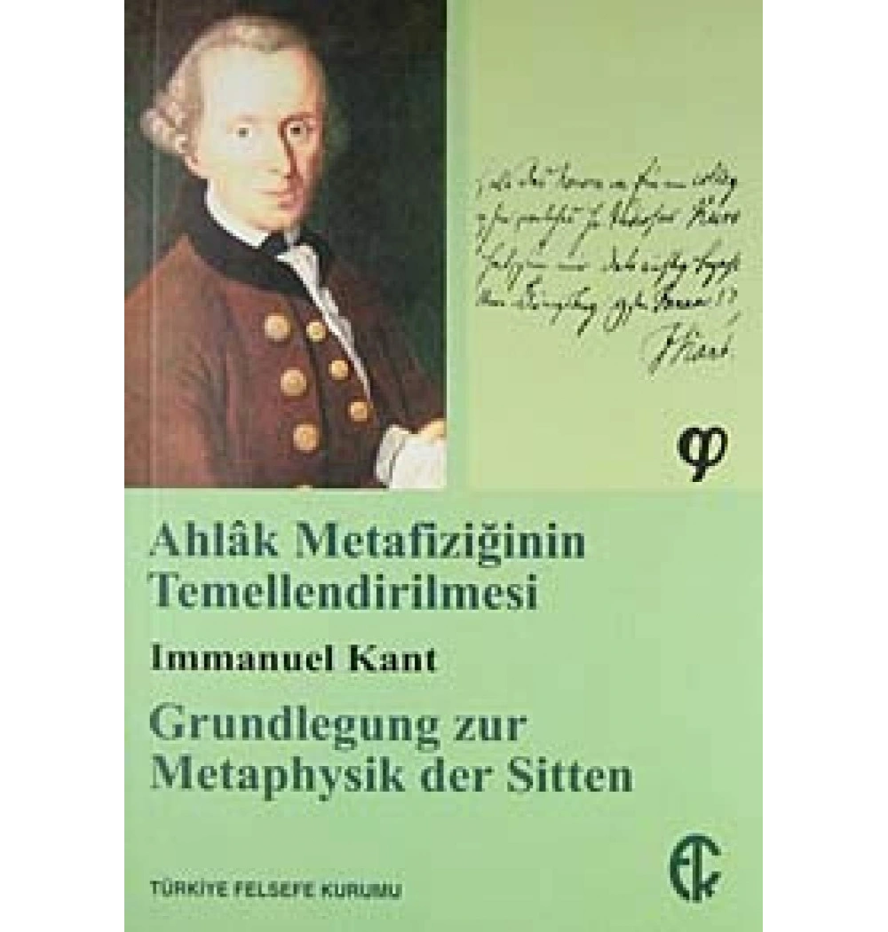 Ahlak Metafiziğinin Temellendirilmesi  Immanuel Ka