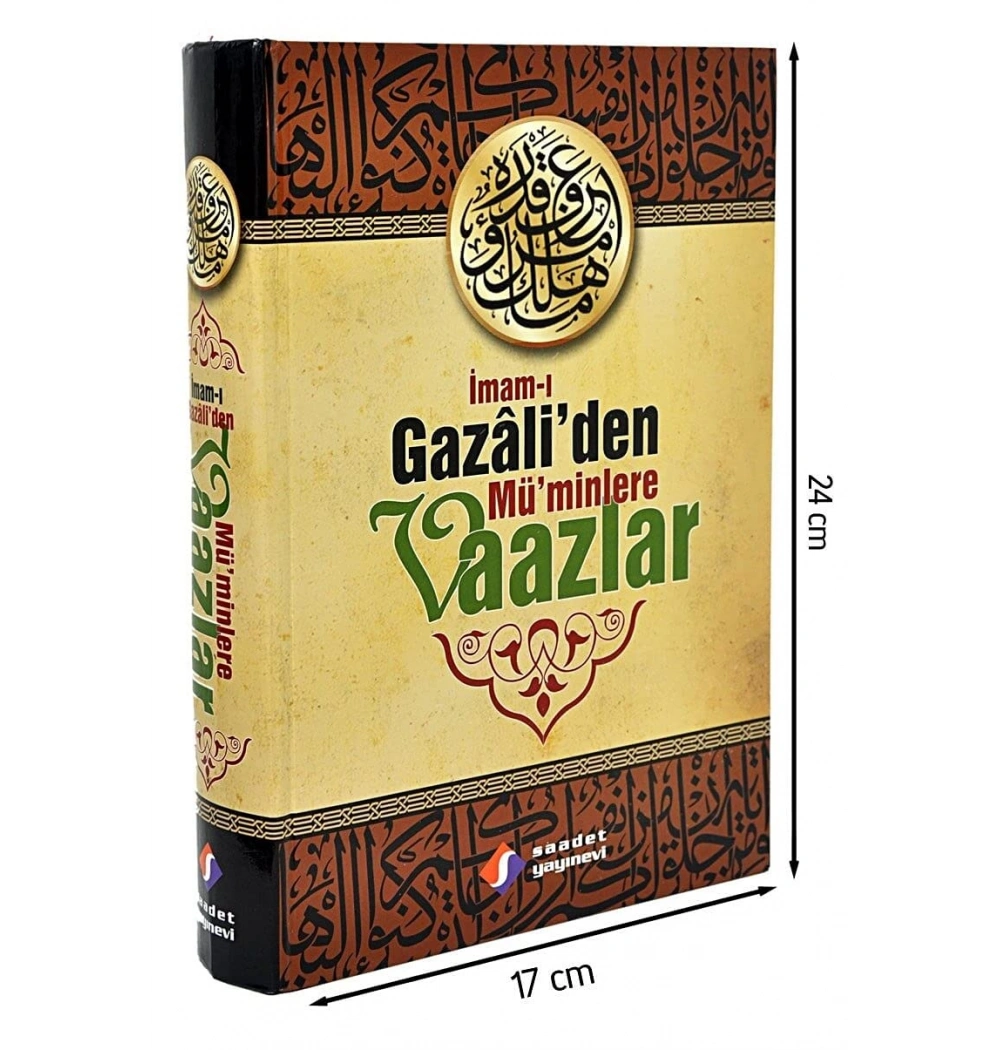 İmamı Gazaliden Müminlere Vaazlar Ciltli  Saadet