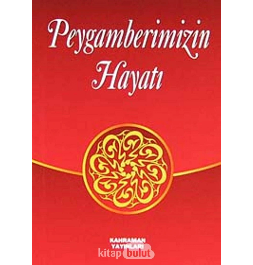 Peygamberimizin Hayatı. Cep Boy-  Kahraman