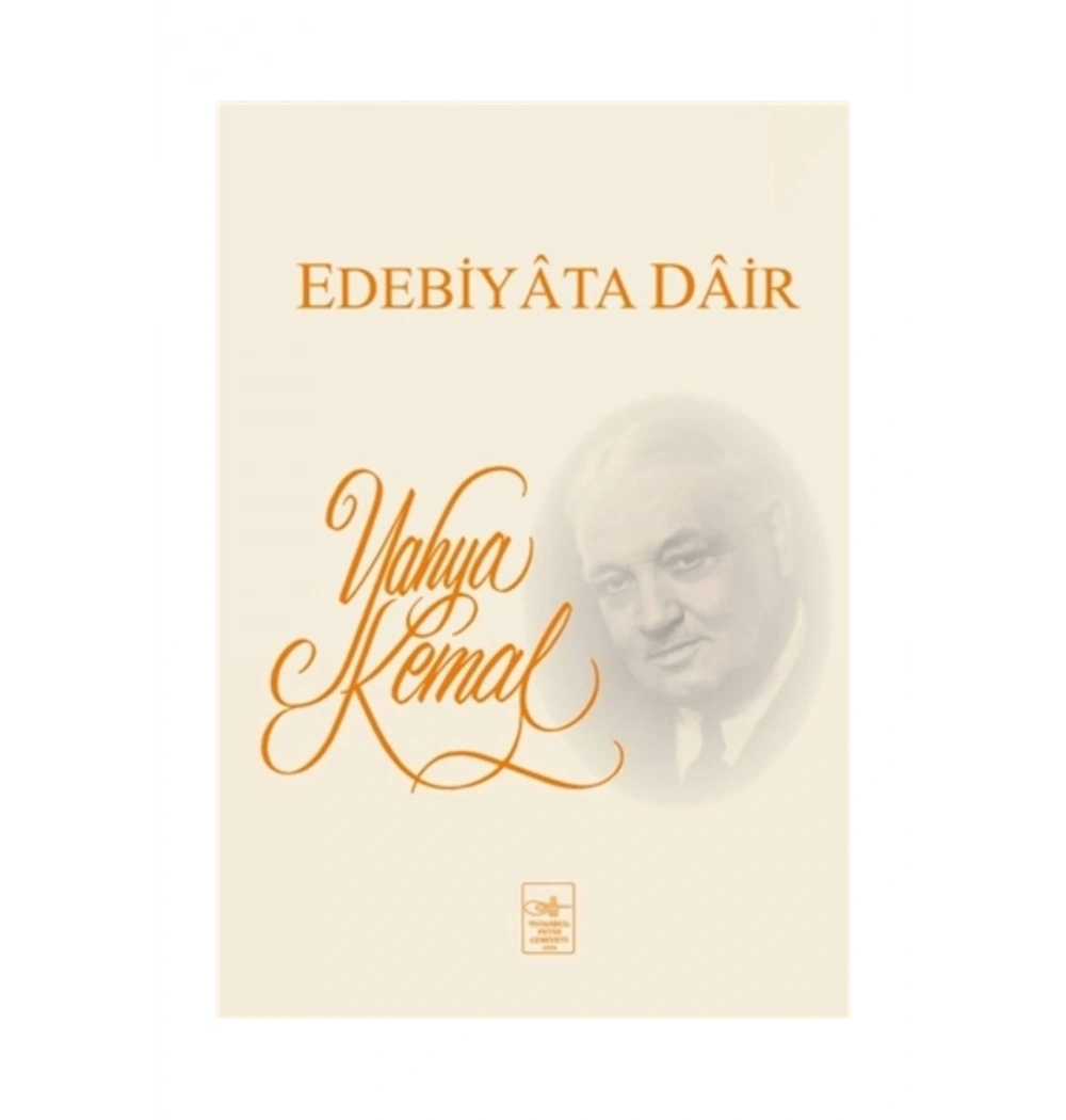 Edebiyata Dair    Yahya Kemal  İstanbul Fetih Cemiyeti