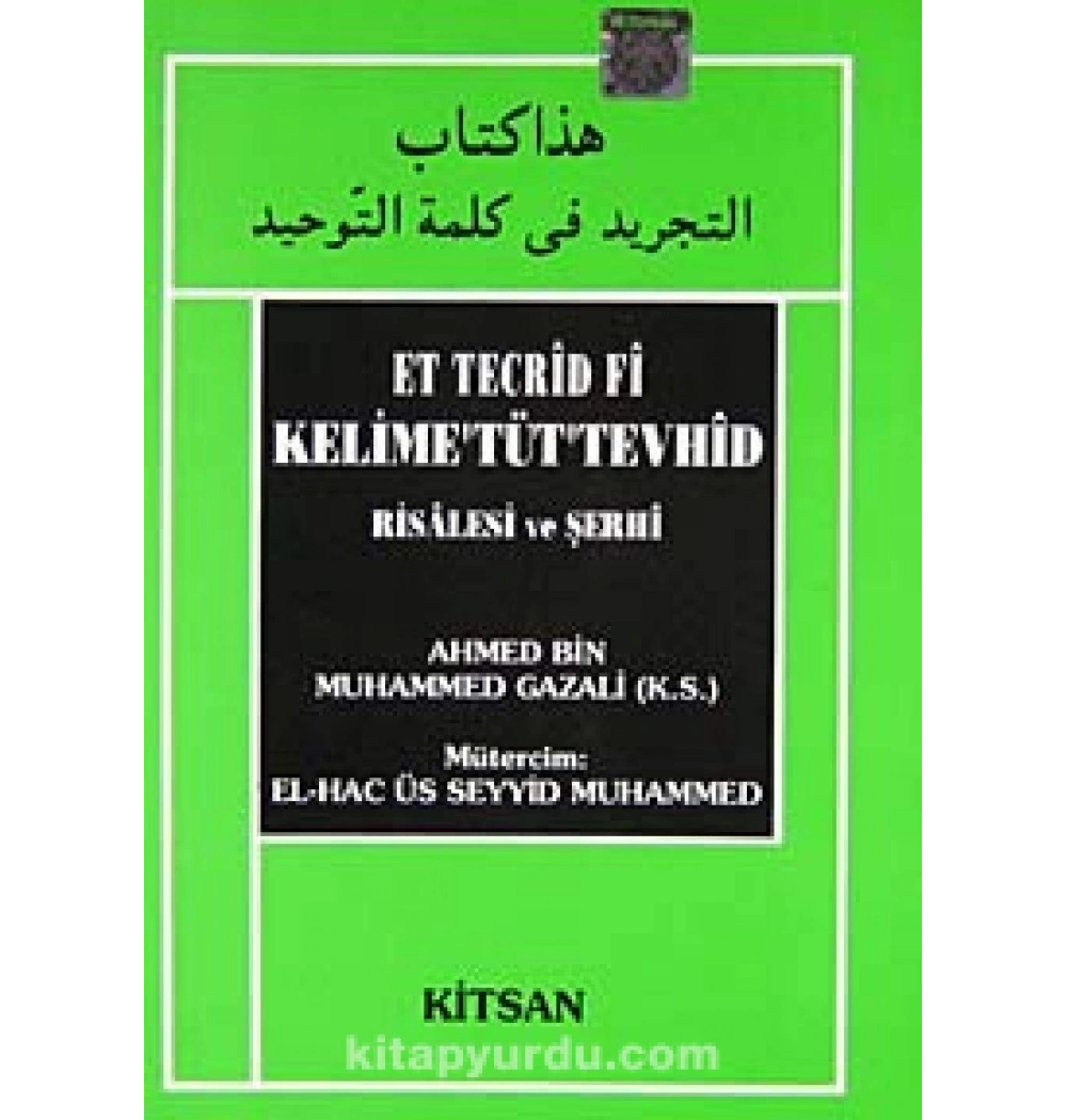 Et Tecrid Fi Kelimetüt Tevhid Risalesi Ve Şerhi - Kitsan