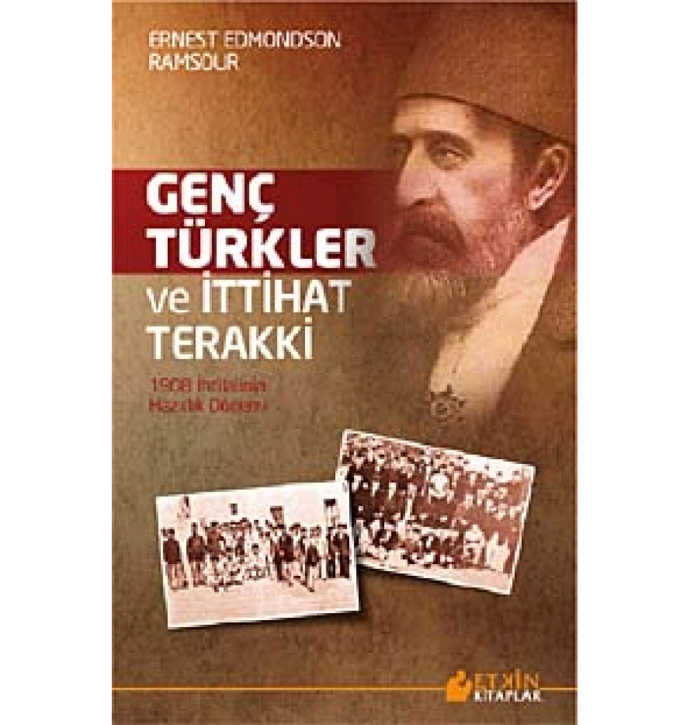 Genç Türkler Ve İttihat Terakki  Etkin