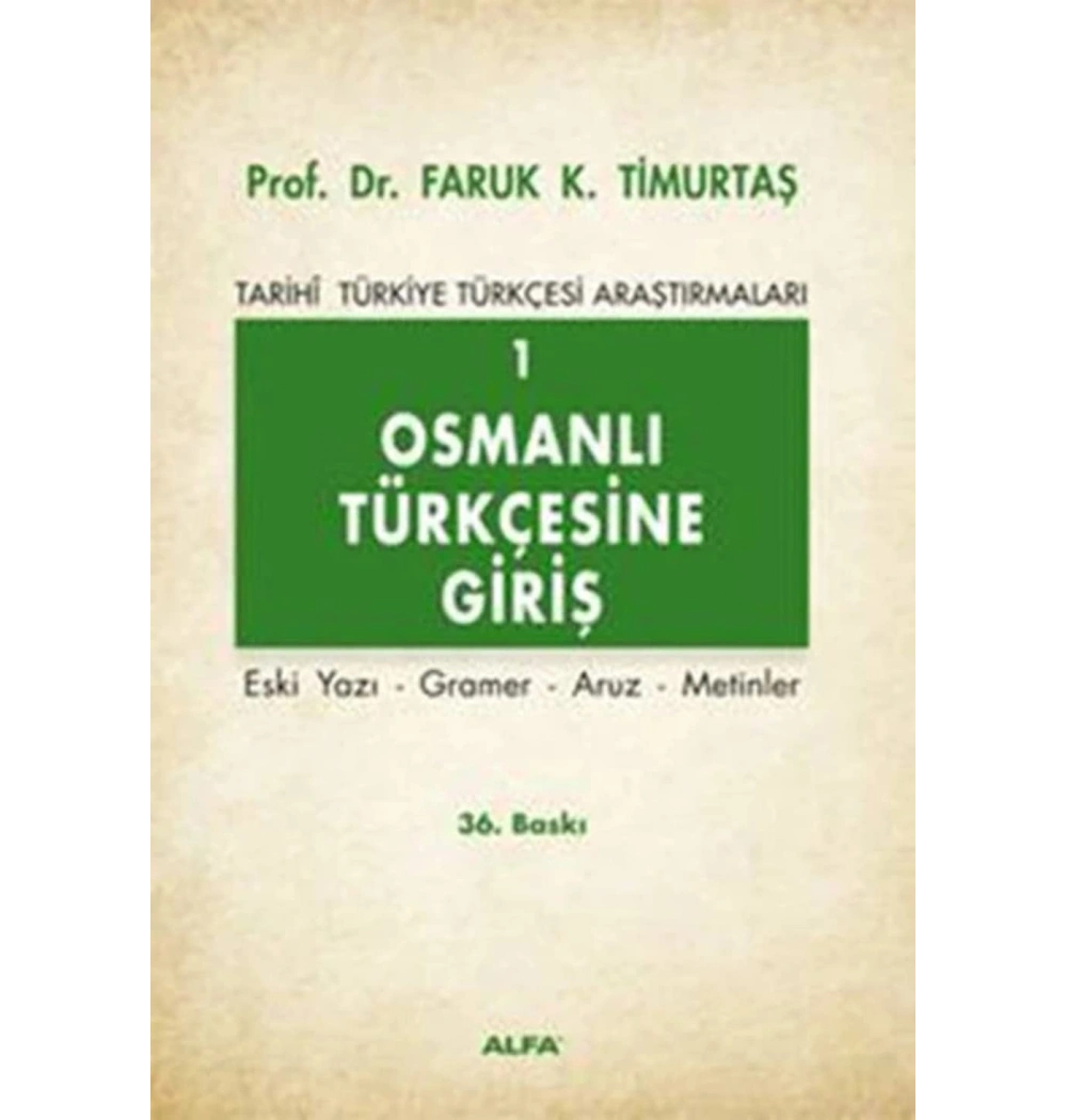 Osmanli Türkçesi̇Ne Gi̇Ri̇Ş-1 - Faruk K.Ti̇Murtaş - Alfa
