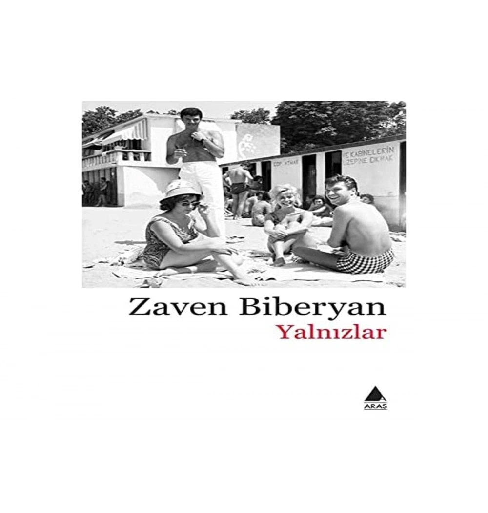 Yalnızlar Zaven Biberyan Aras