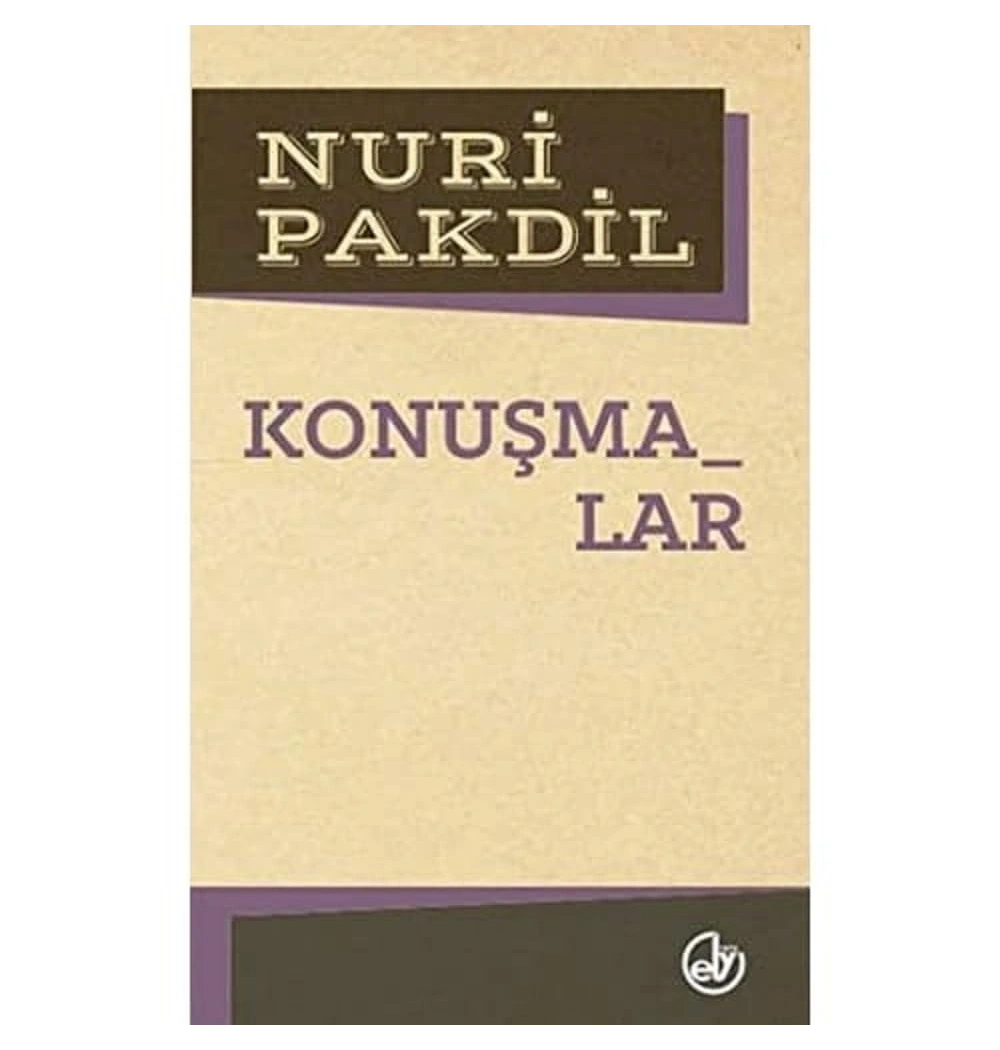 Konuşmalar.  Nuri Pakdil   Edebiyat Dergisi