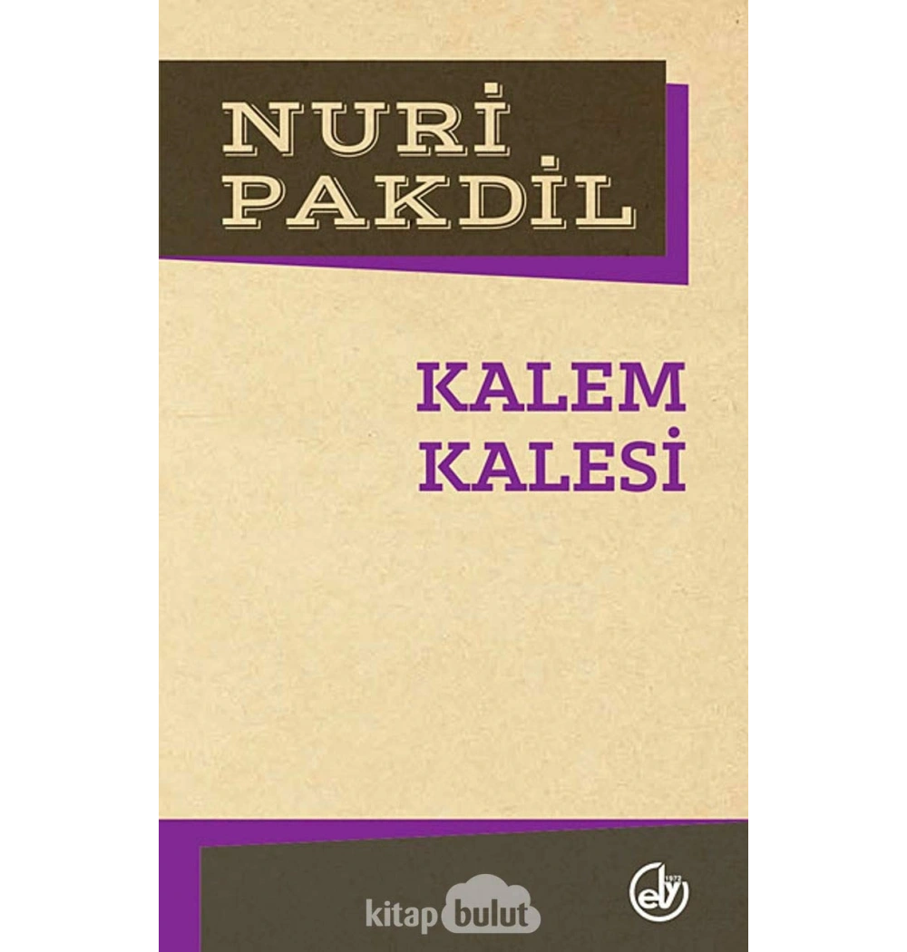 Kalem Kalesi. Nuri Pakdil   Edebiyat Dergisi