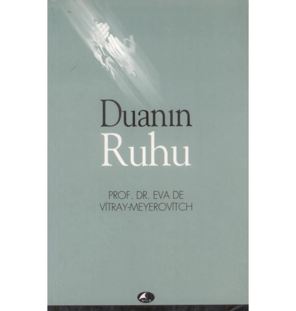 Duanın Ruhu Eva De Vitray Şule Yayın