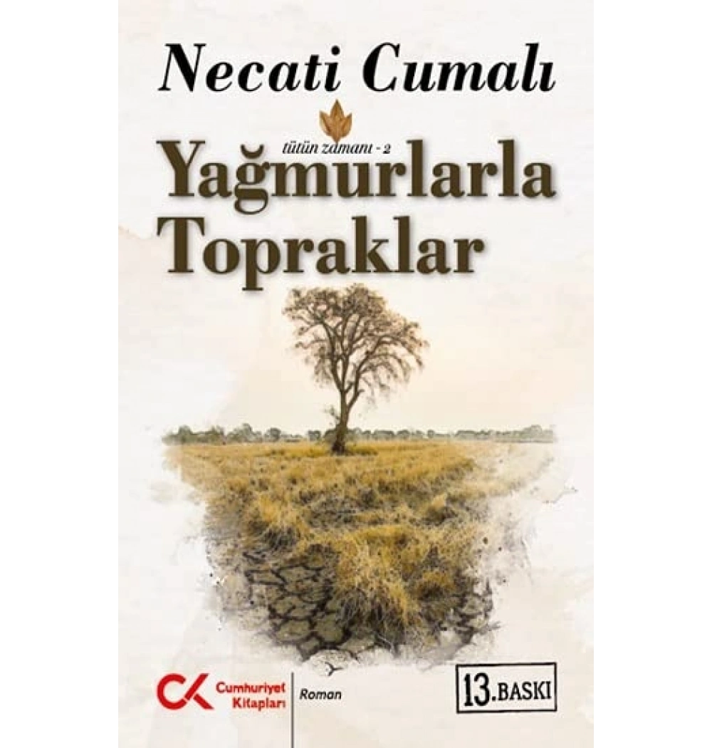 Yağmurlarla Topraklar Tütün Zamanı-2   Necati Cumalı  Cumhuriyet