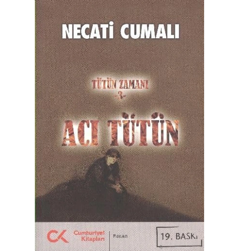 Acı Tütün Tütün Zamanı 3 Necati Cumalı    Cumhuriyet