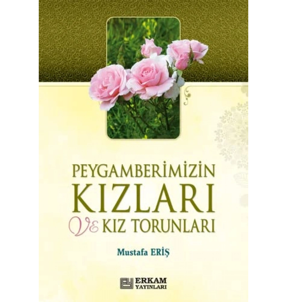 Peygamberimizin Kızları Ve Kız Torunları Erkam