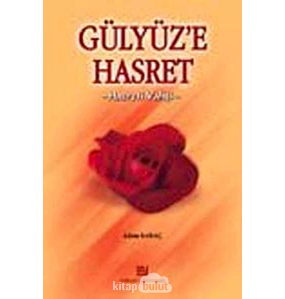Gülyüze Hasret Hz.Vahşi / A.Saraç Erkam
