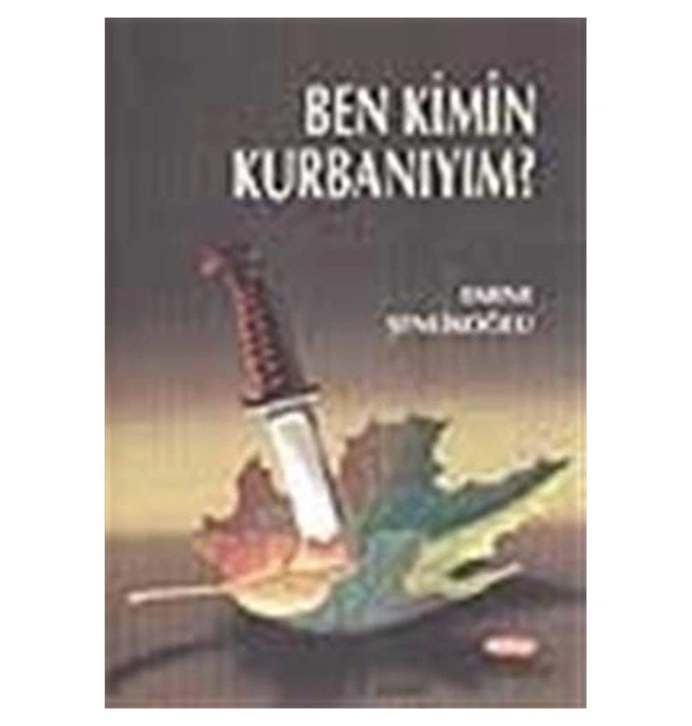 Ben Kimin Kurbanıyım - Emine Şenlikoğlu - Mektup