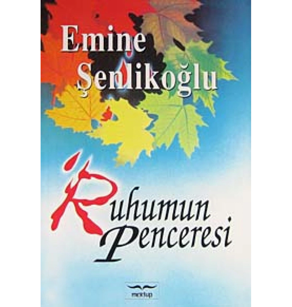 Ruhumun Penceresi / Emine Şenlikoğlu  Mektup Yayın