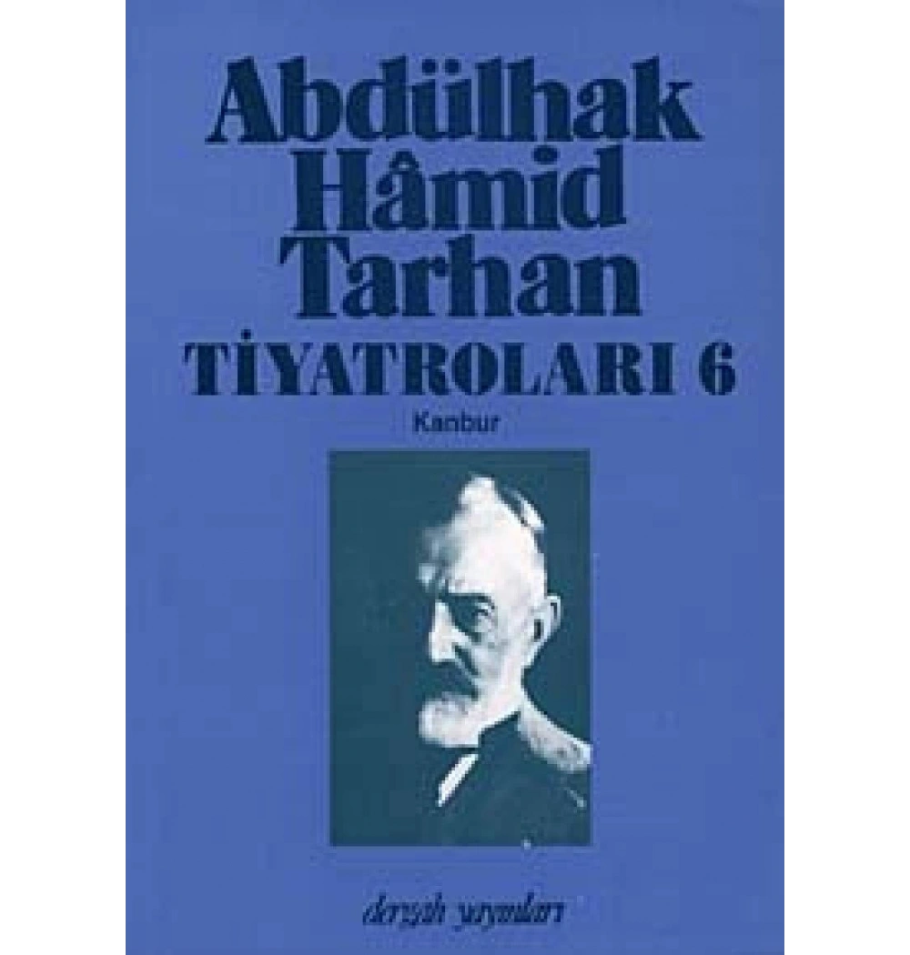 Abdülhak Hamid Tarhan Tiyatroları 6 - Kanbur - Dergah