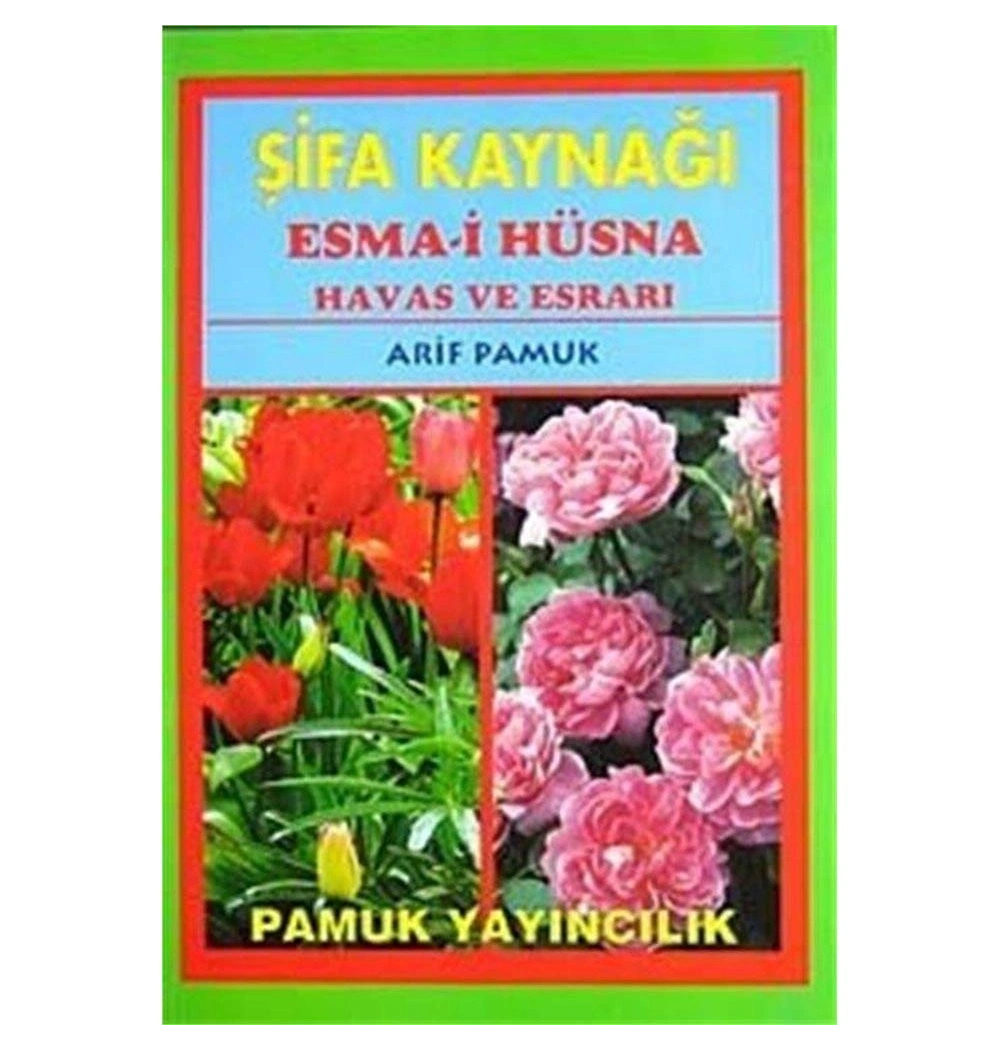 Pamuk 043 Şifa Kaynaği Esma-I Hüsna.