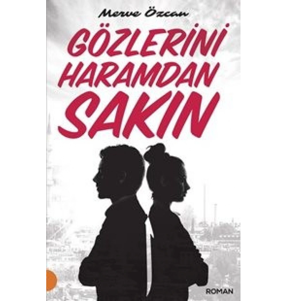 GÖZLERİNİ HARAMDAN SAKIN   PORTAKAL