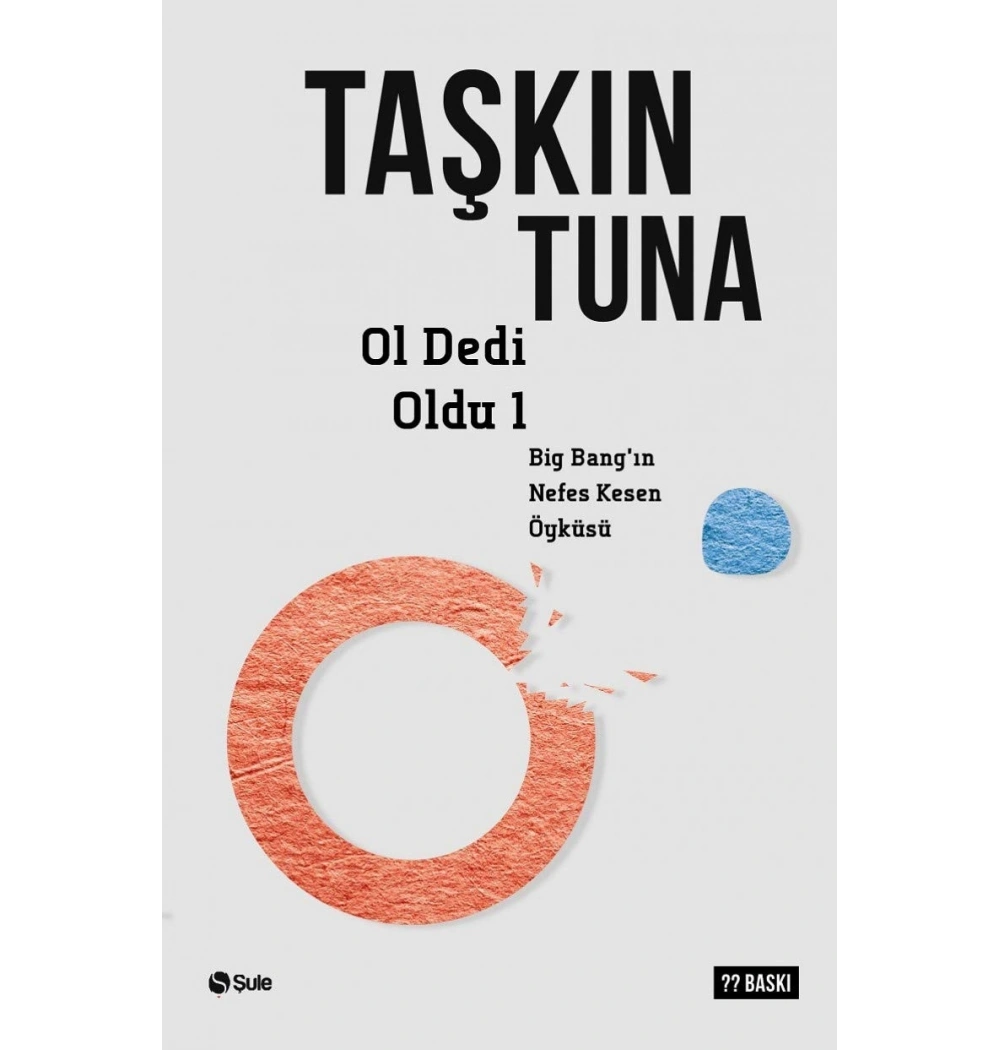Ol Dedi Oldu-1  Big Bangın Nefes Kesen Öyküsü - Taşkın Tuna