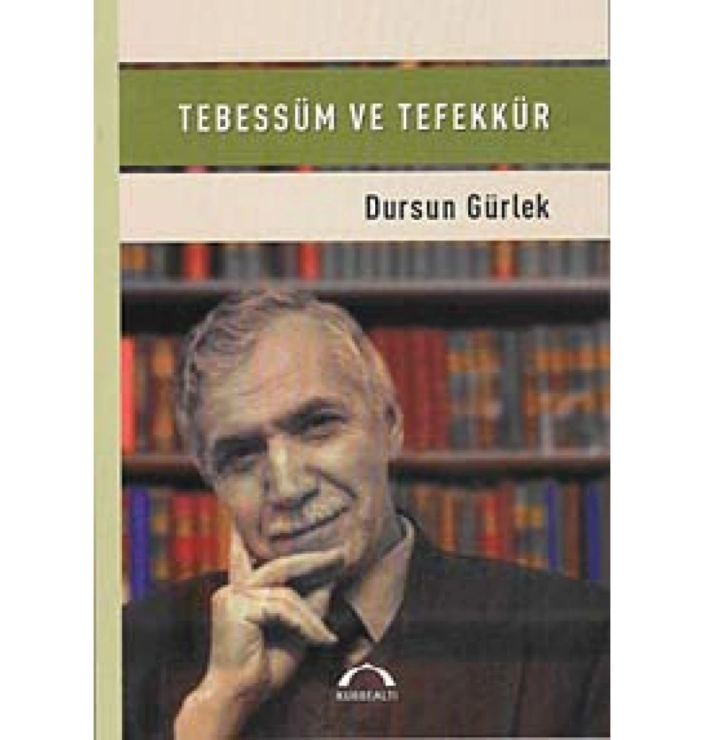 Tebessüm Ve Tefekkür   D.Gürlek   Kubbealtı