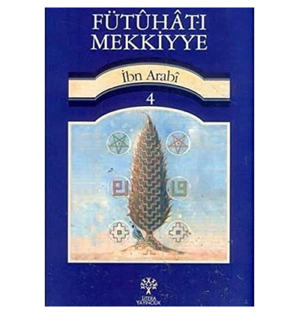Fütuhatı Mekkiyye  4.Cild  İbn Arabi  Litera