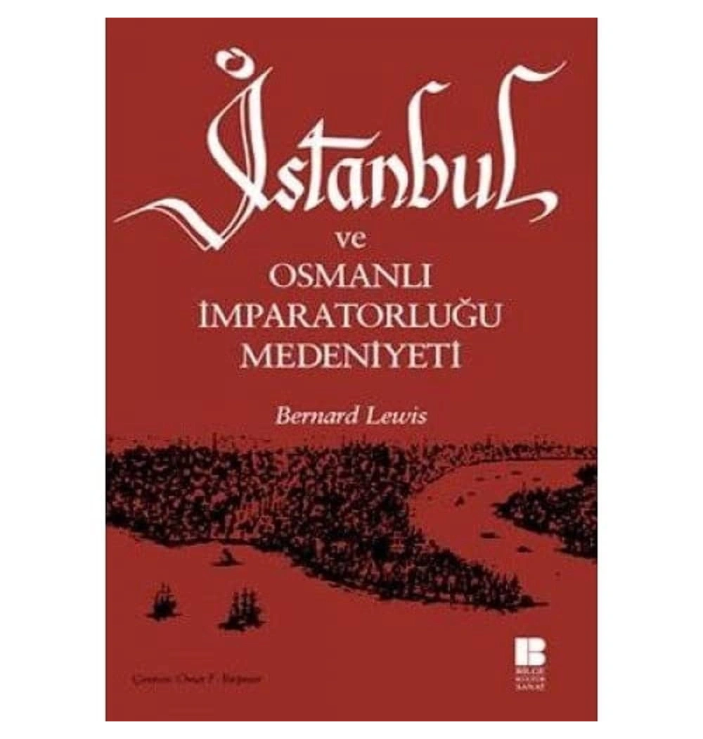 İstanbul Ve Osmanlı İmparatorluğuğ Medeniyeti  Bernard Levis