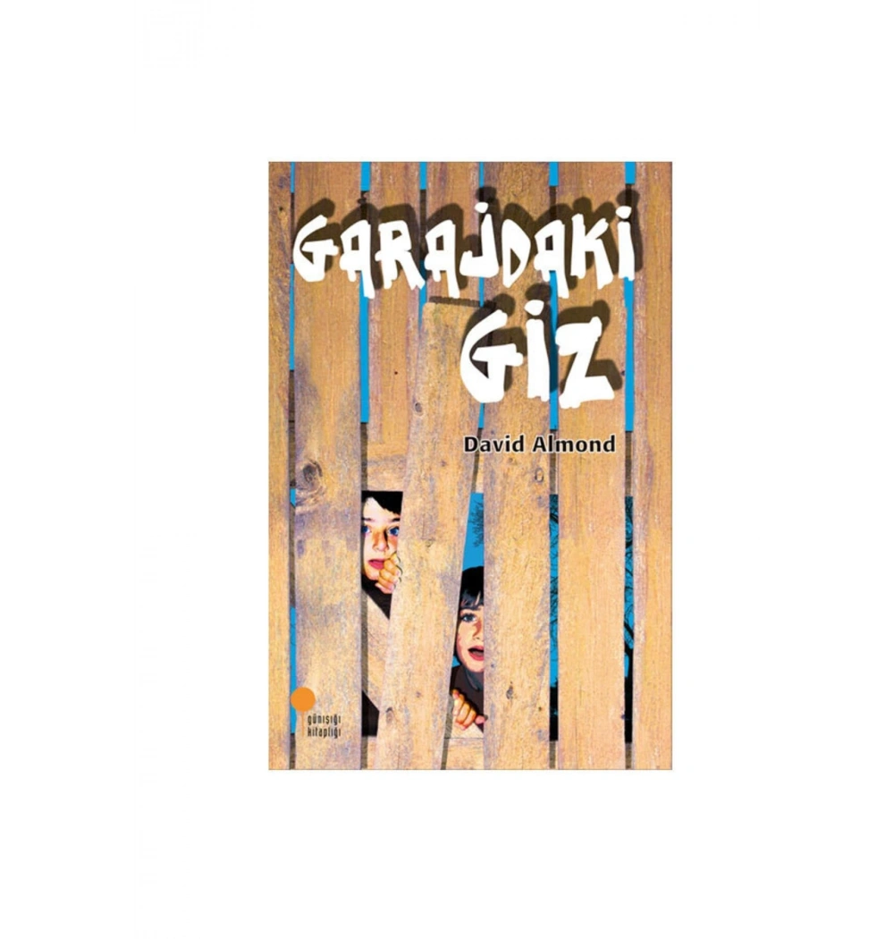 Garajdaki Giz     Günışığı