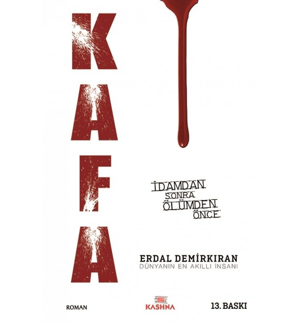 Kafa İdamdan Sonra Ölümden Önce   Kashna