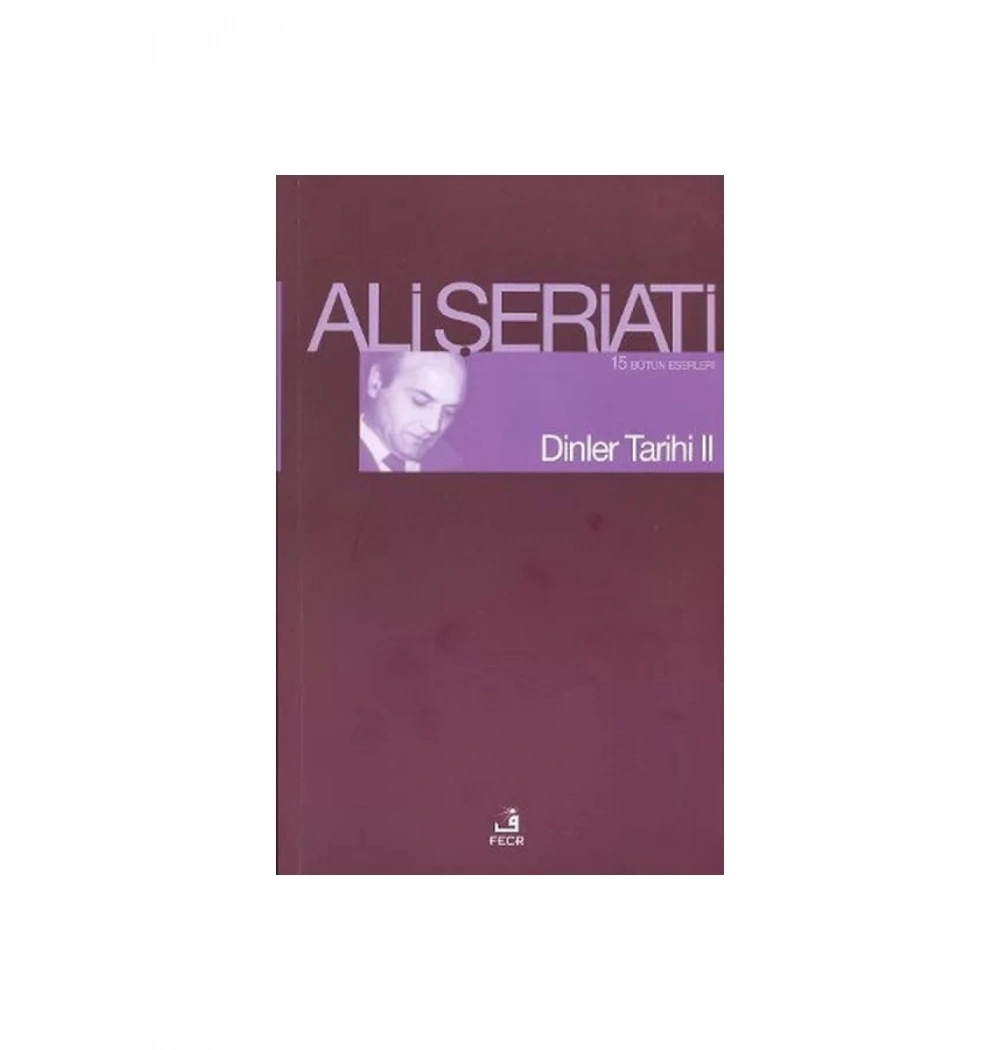 Dinler Tarihi 2 Ali Şeriati- Fecr