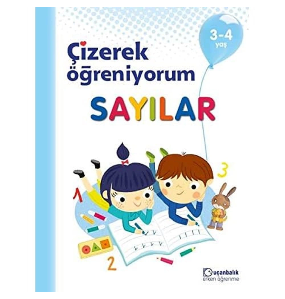 Çizerek Öğreniyorum Sayılar 3-4 Yaş Uçanbalık
