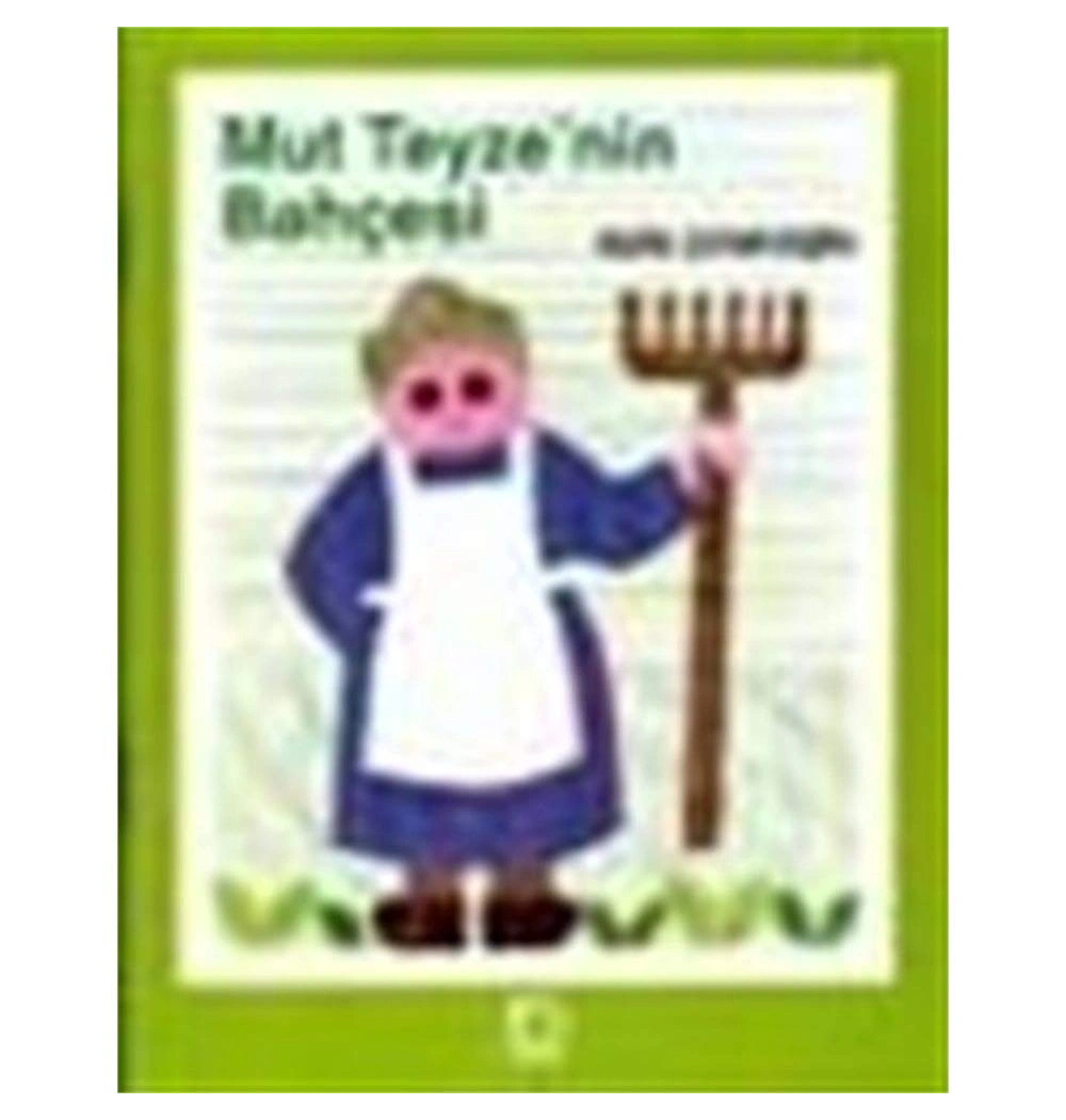 MUT TEYZENİN BAHÇESİ.AYLA ÇINAROĞLU   UÇANBALIK