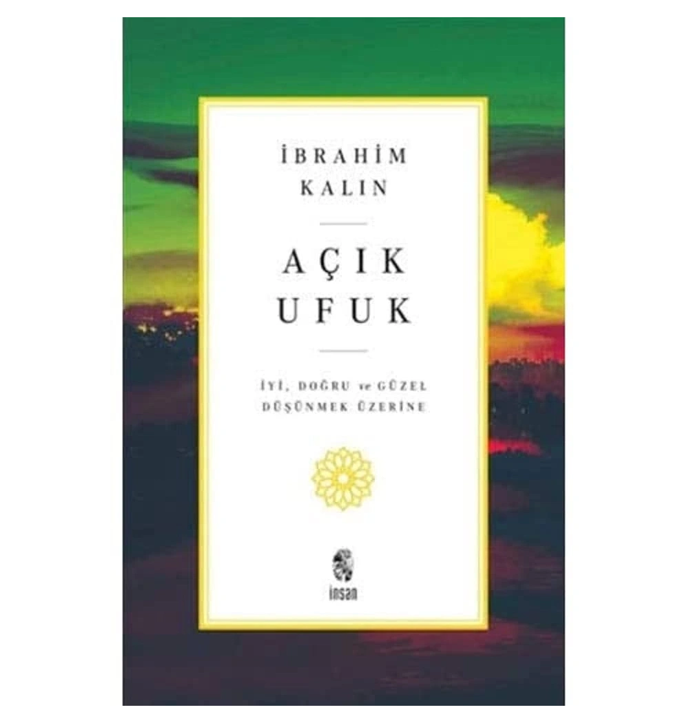 Açık Ufuk  İbrahim Kalın   İnsan Yayın