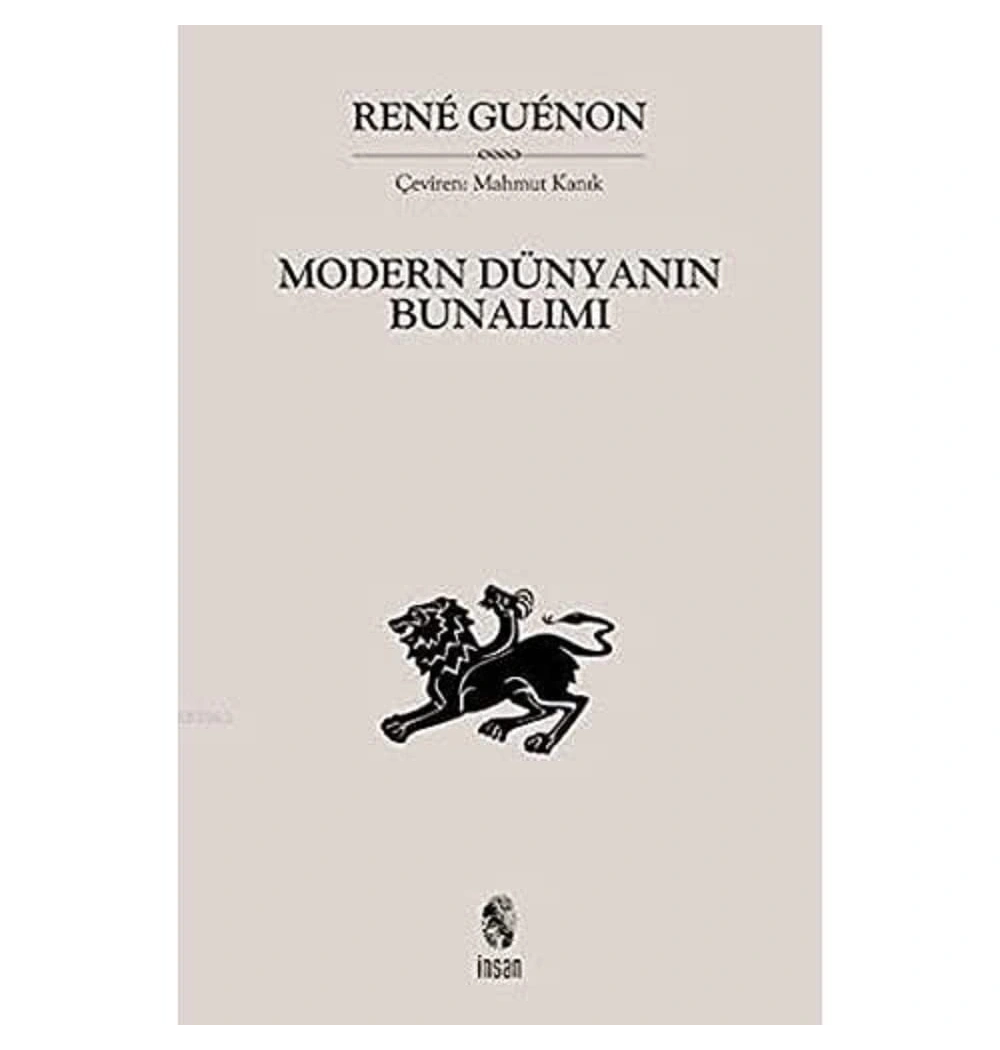 Modern Dünyanın Bunalımı Rene Guenon İnsan