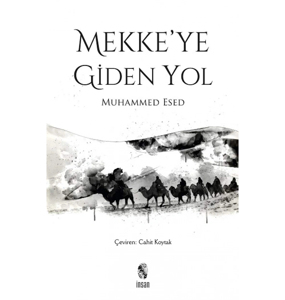 Mekkeye Giden Yol Muhammed Esed  İnsan
