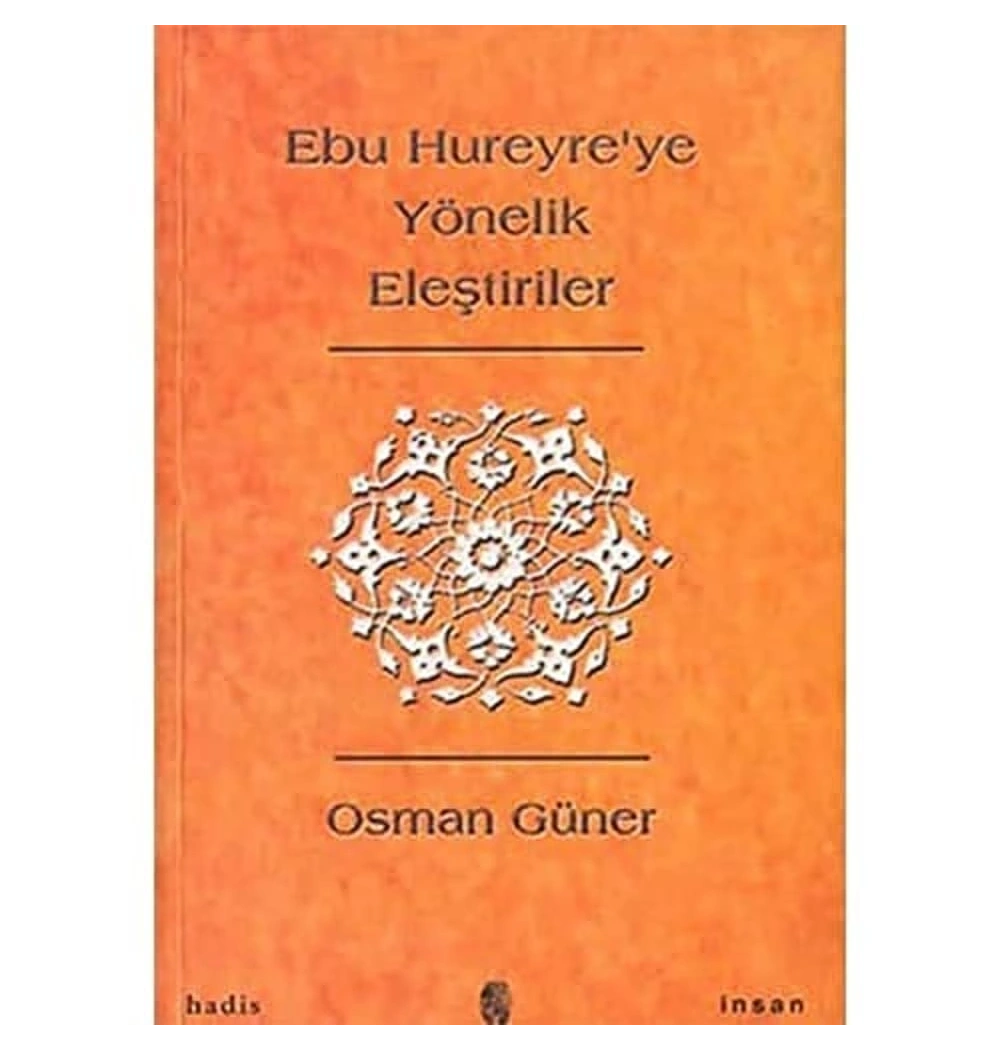 Ebu Hureyreye Yönelik Eleştiriler  Osman Güner İnsan Yayın