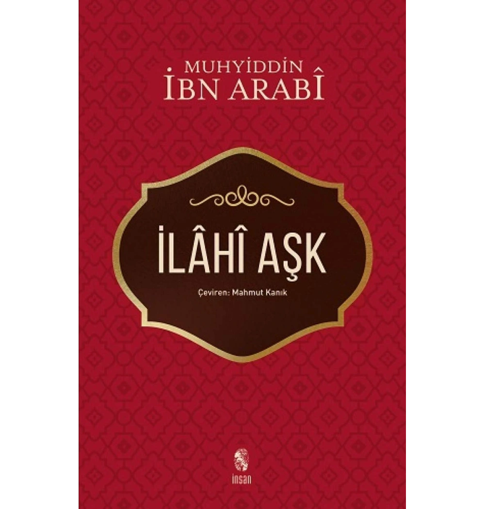 İlahi Aşk  Muhyiddin  İ.Arabi  İnsan