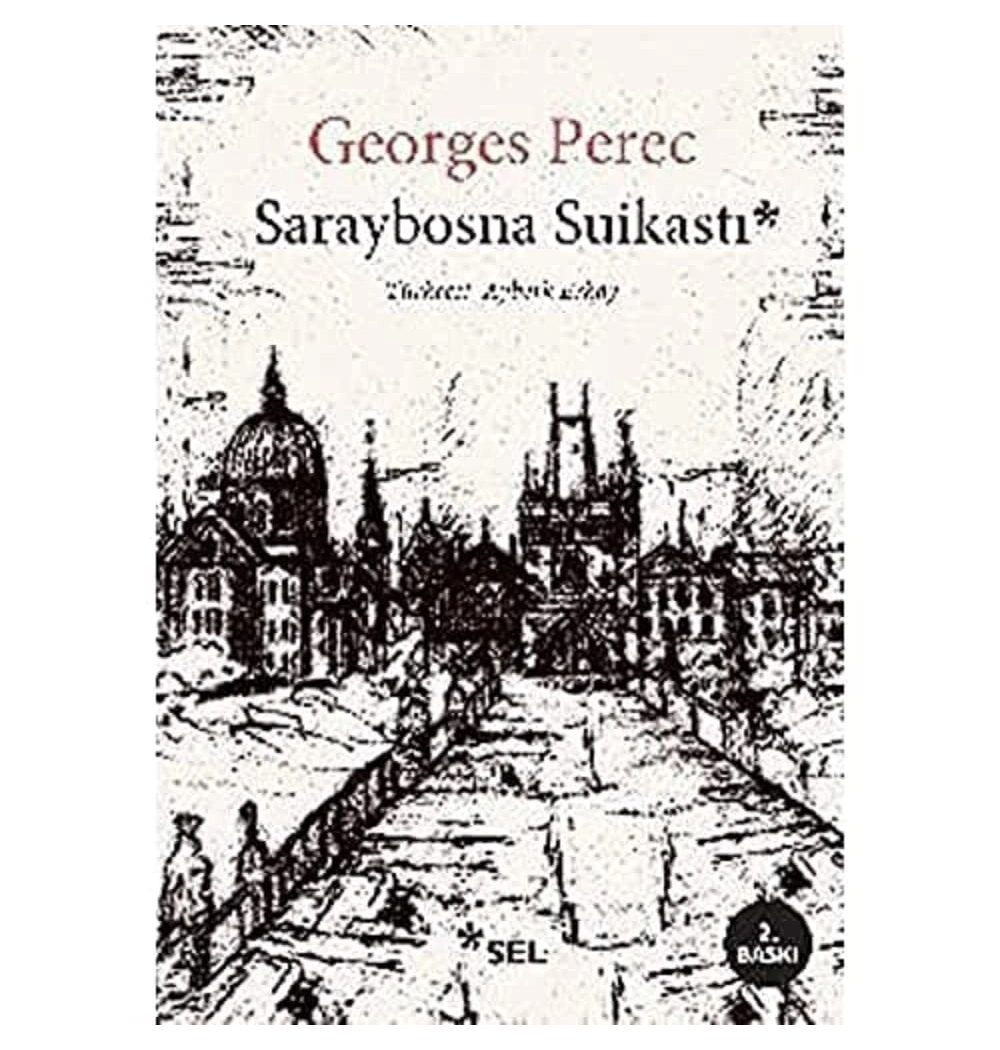 Saraybosna Suikasti Georges Perec Selyayın
