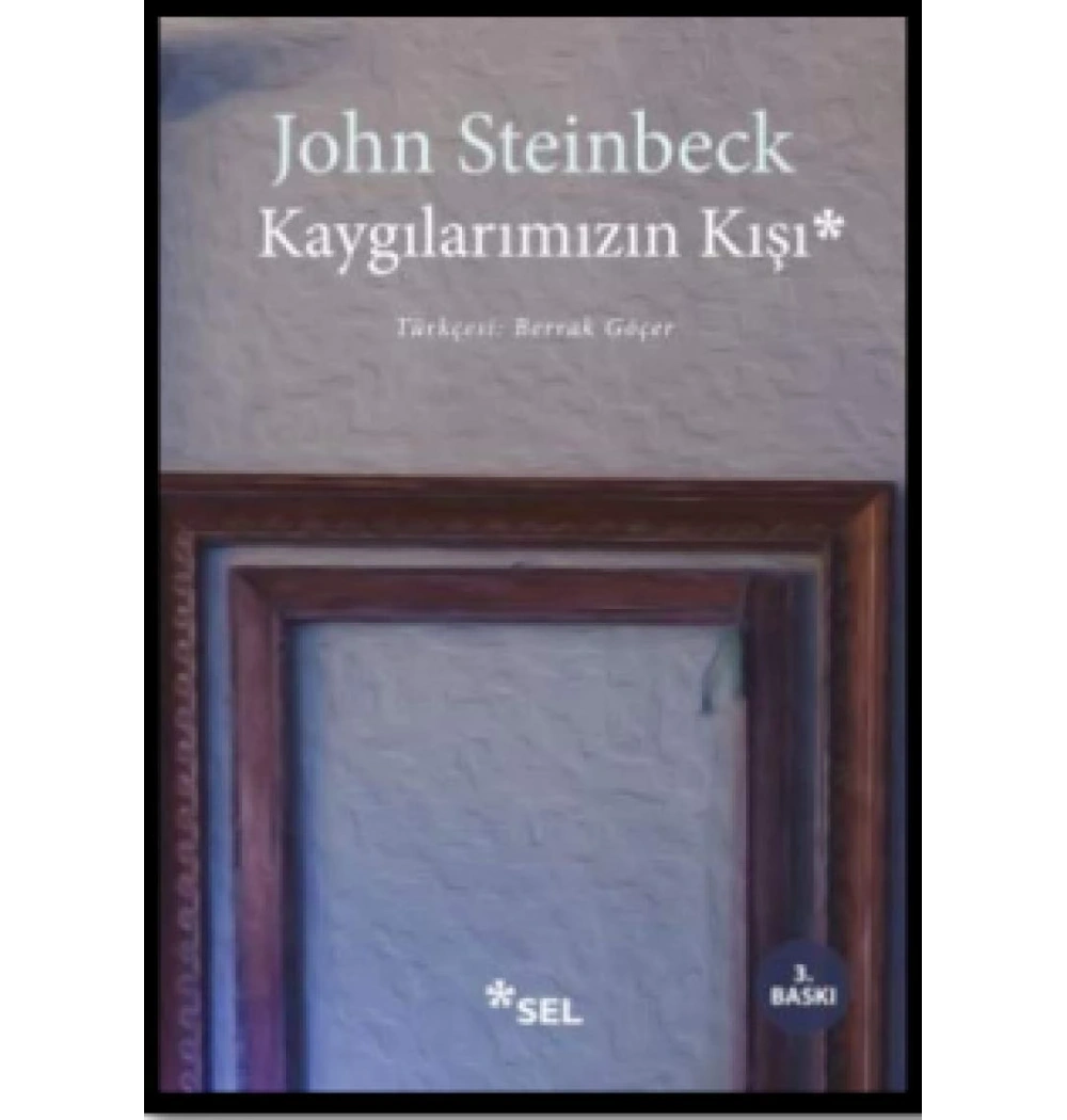 Kaygılarımızın Kışı John Steinbeck Sel