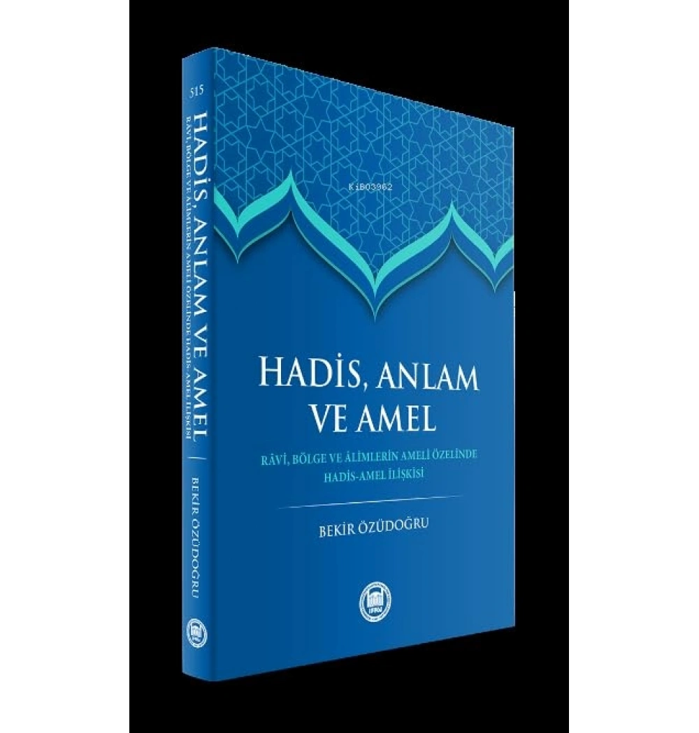 Hadis Anlam Ve Amel  Bekir Özüdoğru  İfav