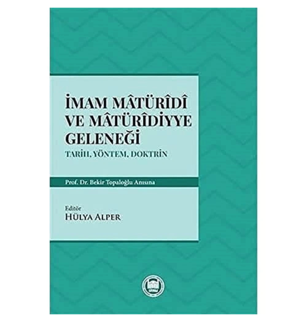 İmam Maturidi Ve Maturidiyye Geleneği.Hülya Alper İfav