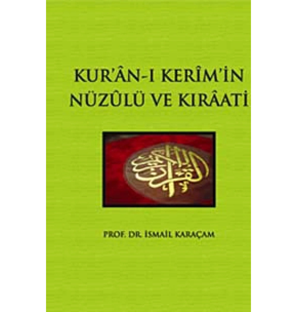 Kuranı Kerimin Nüzulü Ve Kıraati -İsmail Karaçam  İfav
