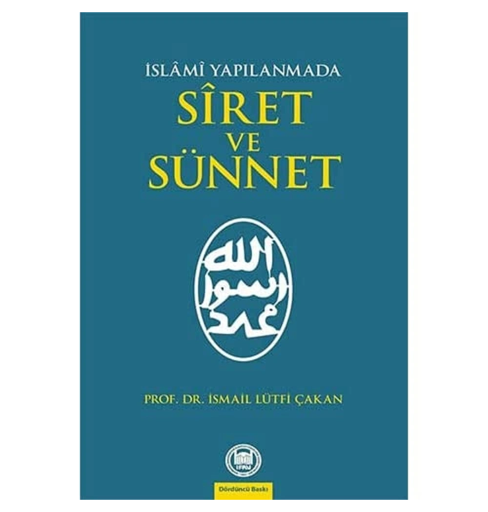 İslami Yapılanmada Siret Ve Sünnet  İ.Lütfi Çakan  İfav